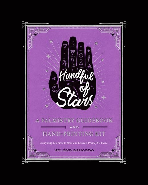 HANDFUL OF STARS: A Palmistry Guidebook & Hand-Printing Kit (H)